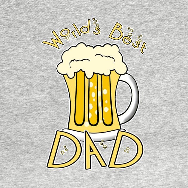 Worlds Best Dad Beer by JerryWLambert